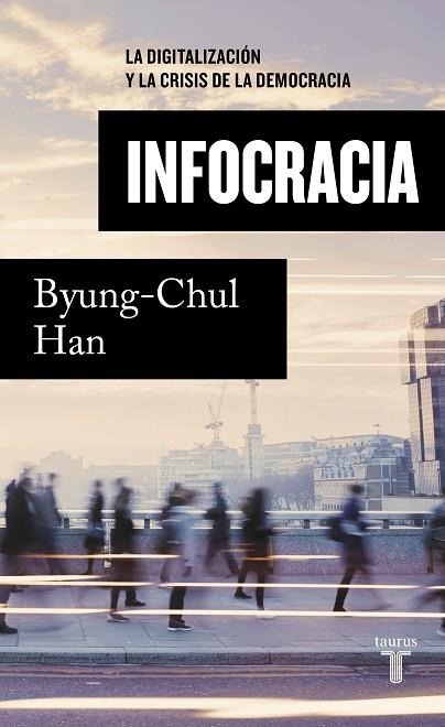 INFOCRACIA | 9788430624898 | HAN, BYUNG-CHUL | Llibreria Drac - Librería de Olot | Comprar libros en catalán y castellano online