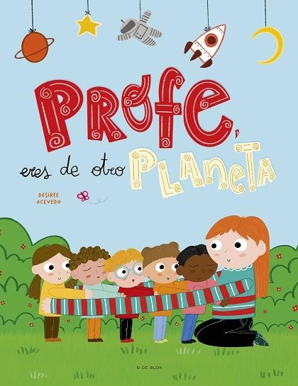 PROFE, ERES DE OTRO PLANETA | 9788418054440 | ACEVEDO, DESIRÉE | Llibreria Drac - Llibreria d'Olot | Comprar llibres en català i castellà online