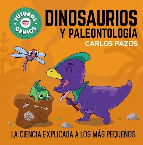 DINOSAURIOS Y PALEONTOLOGÍA (FUTUROS GENIOS 7) | 9788448860721 | PAZOS, CARLOS | Llibreria Drac - Llibreria d'Olot | Comprar llibres en català i castellà online