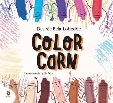 COLOR CARN | 9788418817021 | BELA-LOBEDDE, DESIRÉE; MBA, LYDIA | Llibreria Drac - Llibreria d'Olot | Comprar llibres en català i castellà online