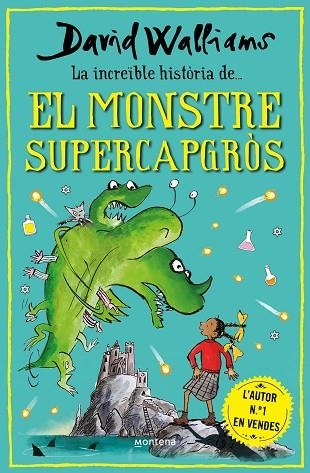 INCREÏBLE HISTÒRIA DE... EL MONSTRE SUPERCAPGRÒS, LA | 9788418798474 | WALLIAMS, DAVID | Llibreria Drac - Llibreria d'Olot | Comprar llibres en català i castellà online