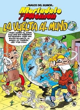 VUELTA AL MUNDO, LA (MORTADELO Y FILEMON MAGOS DEL HUMOR 214) | 9788402426543 | IBÁÑEZ, FRANCISCO | Llibreria Drac - Llibreria d'Olot | Comprar llibres en català i castellà online