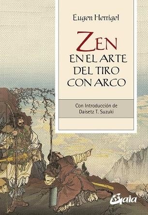 ZEN EN EL ARTE DEL TIRO CON ARCO | 9788484459934 | HERRIGEL, EUGEN | Llibreria Drac - Llibreria d'Olot | Comprar llibres en català i castellà online