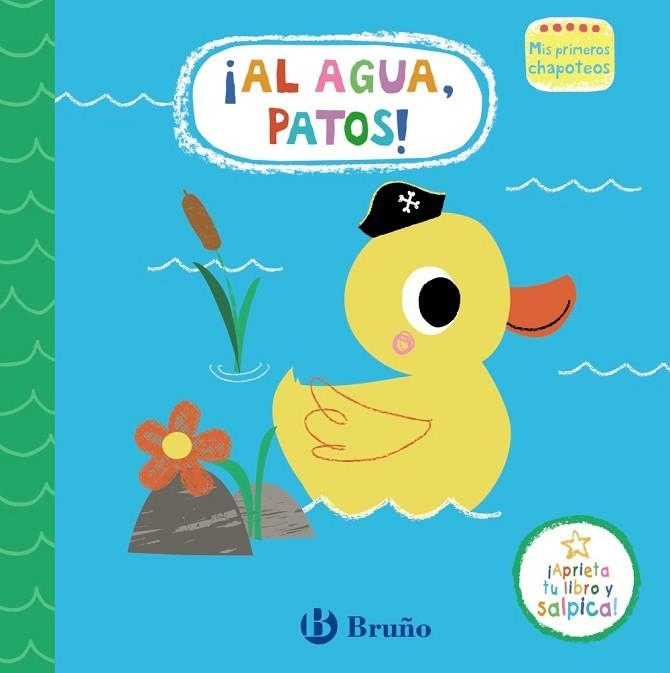 AL AGUA, PATOS  (MIS PRIMEROS CHAPOTEOS) | 9788469665428 | VARIOS AUTORES | Llibreria Drac - Librería de Olot | Comprar libros en catalán y castellano online