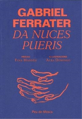 DA NUCES PUERIS | 9788412499711 | FERRATER, GABRIEL | Llibreria Drac - Llibreria d'Olot | Comprar llibres en català i castellà online