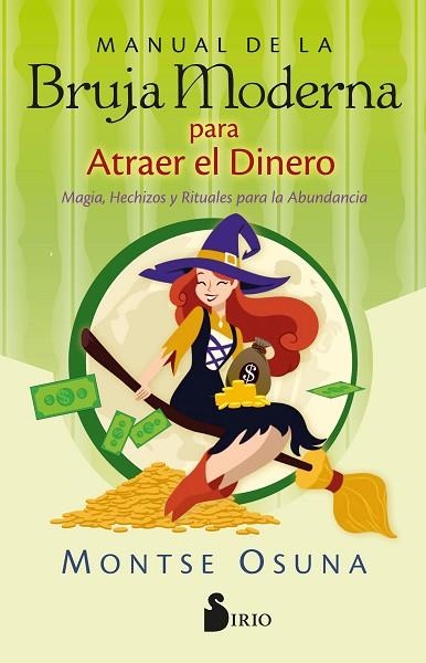 MANUAL DE LA BRUJA MODERNA PARA ATRAER EL DINERO | 9788418531750 | OSUNA, MONTSERRAT | Llibreria Drac - Llibreria d'Olot | Comprar llibres en català i castellà online