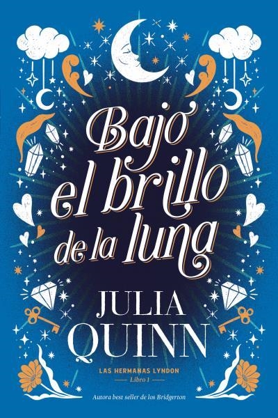 BAJO EL BRILLO DE LA LUNA (LAS HERMANAS LYNDON 1) | 9788417421496 | QUINN, JULIA | Llibreria Drac - Librería de Olot | Comprar libros en catalán y castellano online