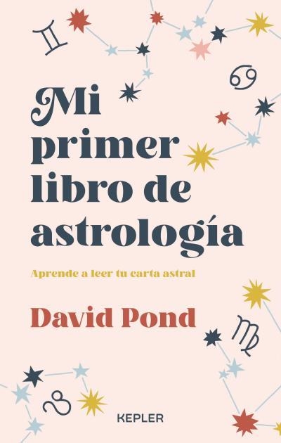 MI PRIMER LIBRO DE ASTROLOGÍA | 9788416344666 | POND, DAVID | Llibreria Drac - Llibreria d'Olot | Comprar llibres en català i castellà online