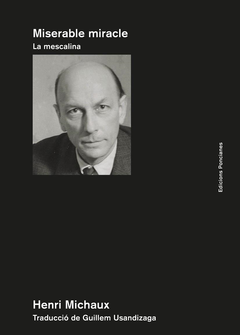 MISERABLE MIRACLE. LA MESCALINA | 9788418693038 | MICHAUX, HENRI | Llibreria Drac - Llibreria d'Olot | Comprar llibres en català i castellà online