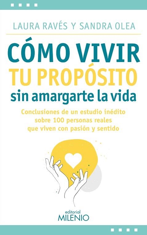 CÓMO VIVIR TU PROPÓSITO SIN AMARGARTE LA VIDA | 9788497439572 | RAVÉS, LAURA; OLEA, SANDRA | Llibreria Drac - Llibreria d'Olot | Comprar llibres en català i castellà online