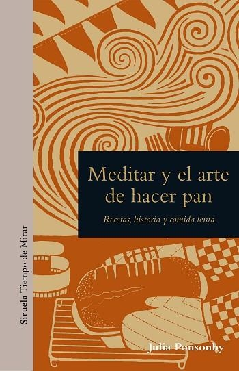 MEDITAR Y EL ARTE DE HACER PAN | 9788418859823 | PONSONBY, JULIA | Llibreria Drac - Llibreria d'Olot | Comprar llibres en català i castellà online