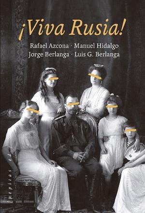 ¡VIVA RUSIA! | 9788418998010 | GARCÍA BERLANGA, LUIS; AZCONA, RAFAEL; HIDALGO, MANUEL; BERLANGA, JORGE | Llibreria Drac - Llibreria d'Olot | Comprar llibres en català i castellà online