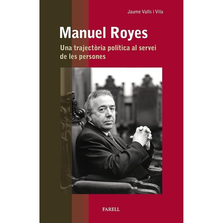 MANUEL ROYES. UNA TRAJECTÒRIA POLÍTICA AL SERVEI DE LES PERSONES | 9788417116552 | VALLS I VILA, JAUME | Llibreria Drac - Llibreria d'Olot | Comprar llibres en català i castellà online