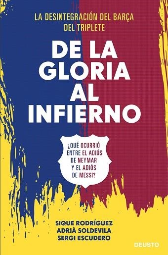 DE LA GLORIA AL INFIERNO | 9788423433506 | RODRÍGUEZ, SIQUE; SOLDEVILA, ADRIÀ; ESCUDERO, SERGI | Llibreria Drac - Llibreria d'Olot | Comprar llibres en català i castellà online