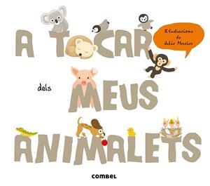 A TOCAR DELS MEUS ANIMALETS | 9788498258400 | KRASINSKI, GÉRALDINE | Llibreria Drac - Llibreria d'Olot | Comprar llibres en català i castellà online