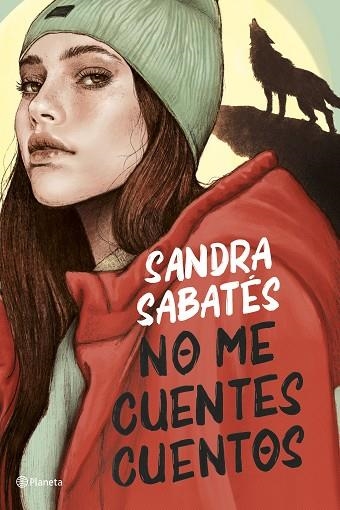 NO ME CUENTES CUENTOS | 9788408252917 | SABATÉS, SANDRA | Llibreria Drac - Llibreria d'Olot | Comprar llibres en català i castellà online