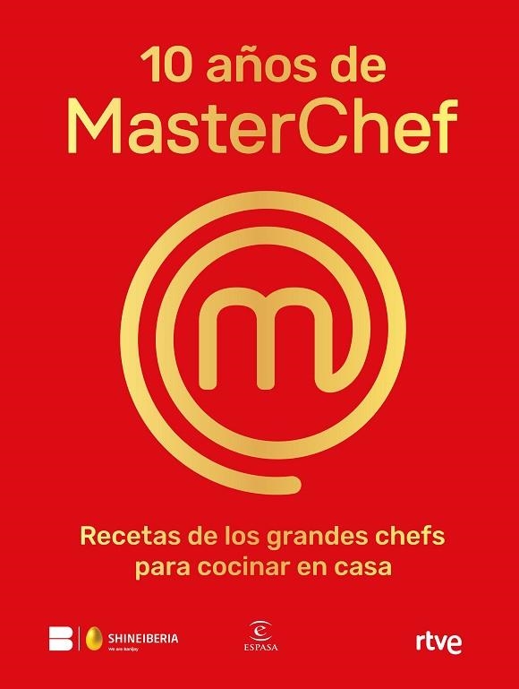 10 AÑOS DE MASTERCHEF | 9788467065152 | SHINE | RTVE | Llibreria Drac - Llibreria d'Olot | Comprar llibres en català i castellà online