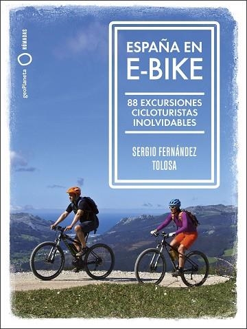 ESPAÑA EN E-BIKE | 9788408255079 | FERNÁNDEZ TOLOSA, SERGIO | Llibreria Drac - Llibreria d'Olot | Comprar llibres en català i castellà online