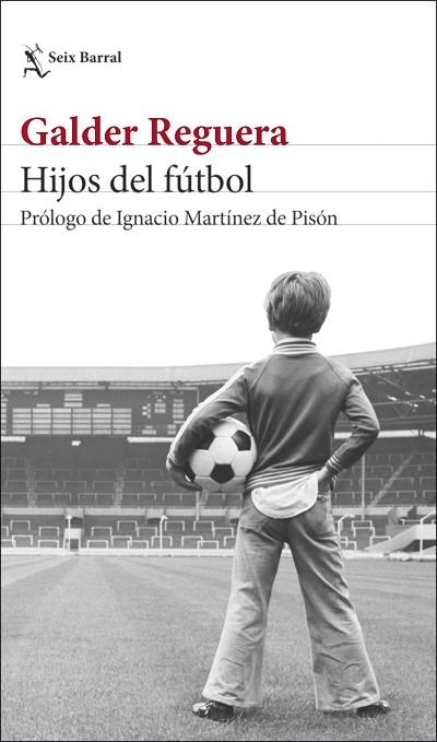 HIJOS DEL FÚTBOL | 9788432239861 | REGUERA, GALDER | Llibreria Drac - Llibreria d'Olot | Comprar llibres en català i castellà online