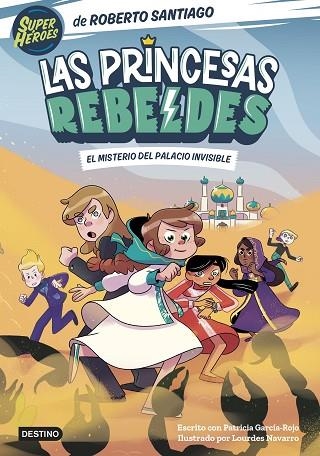 MISTERIO DEL PALACIO INVISIBLE, EL (LAS PRINCESAS REBELDES 2) | 9788408254126 | SANTIAGO, ROBERTO | Llibreria Drac - Llibreria d'Olot | Comprar llibres en català i castellà online