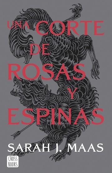 CORTE DE ROSAS Y ESPINAS, UNA (UNA CORTE DE ROSAS Y ESPINAS 1) | 9788408257103 | MAAS, SARAH J. | Llibreria Drac - Llibreria d'Olot | Comprar llibres en català i castellà online