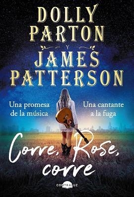 CORRE, ROSE, CORRE | 9788418945205 | PARTON, DOLLY; PATTERSON, JAMES | Llibreria Drac - Librería de Olot | Comprar libros en catalán y castellano online