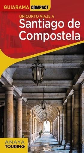 SANTIAGO DE COMPOSTELA 2022 (GUIARAMA COMPACT) | 9788491585015 | MURADO, MIGUEL ANXO | Llibreria Drac - Llibreria d'Olot | Comprar llibres en català i castellà online