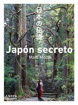 JAPÓN SECRETO | 9788491584421 | MORTE, MARC AITOR | Llibreria Drac - Llibreria d'Olot | Comprar llibres en català i castellà online