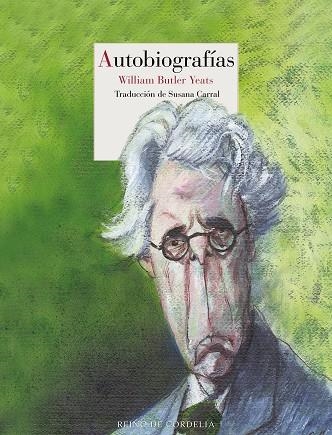 AUTOBIOGRAFÍAS | 9788418141706 | YEATS, WILLIAM BUTLER | Llibreria Drac - Llibreria d'Olot | Comprar llibres en català i castellà online