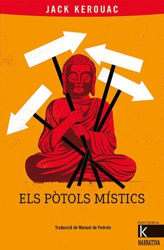 PÒTOLS MÍSTICS, ELS | 9788418558399 | KEROUAK, JACK | Llibreria Drac - Llibreria d'Olot | Comprar llibres en català i castellà online