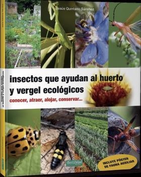 INSECTOS QUE AYUDAN AL HUERTO Y VERGEL ECOLÓGICOS | 9788412183061 | QUINTANO SÁNCHEZ, JESÚS | Llibreria Drac - Llibreria d'Olot | Comprar llibres en català i castellà online