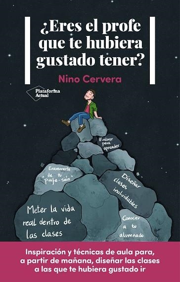 ¿ERES EL PROFE QUE TE HUBIERA GUSTADO TENER? | 9788418927607 | CERVERA, NINO | Llibreria Drac - Llibreria d'Olot | Comprar llibres en català i castellà online