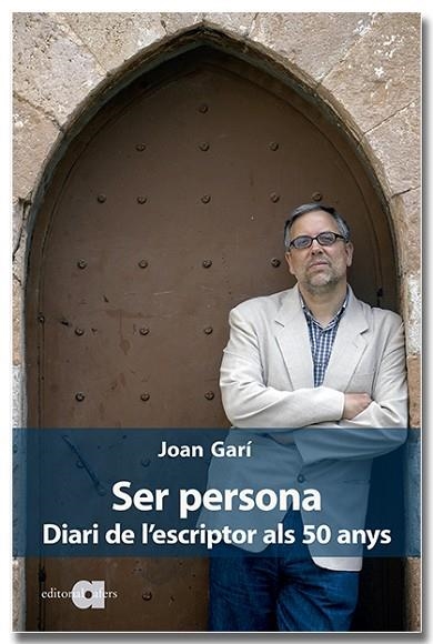 SER PERSONA. DIARI DE L'ESCRIPTOR ALS 50 ANYS | 9788418618253 | GARÍ, JOAN | Llibreria Drac - Llibreria d'Olot | Comprar llibres en català i castellà online