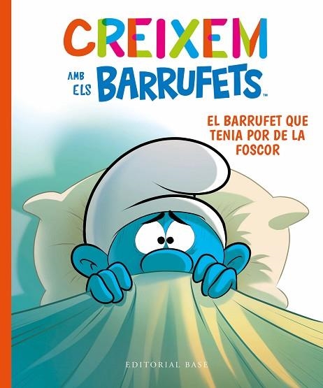 BARRUFET QUE TENIA POR DE LA FOSCOR, EL (CREIXEM AMB ELS BARRUFETS 1) | 9788419007100 | CULLIFORD, THIERRY; CULLIFORD, FALZAR | Llibreria Drac - Librería de Olot | Comprar libros en catalán y castellano online