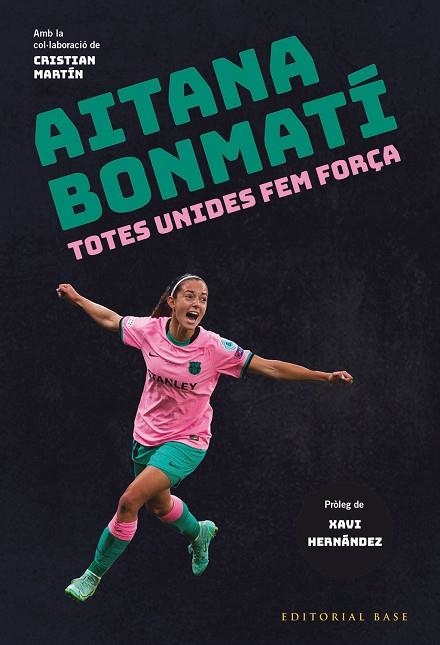 AITANA BONMATÍ. TOTES UNIDES FEM FORÇA | 9788419007049 | BONMATÍ, AITANA; MARTÍN, CRISTIAN | Llibreria Drac - Llibreria d'Olot | Comprar llibres en català i castellà online