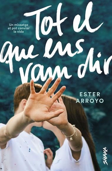 TOT EL QUE ENS VAM DIR | 9788418456008 | ARROYO, ESTER | Llibreria Drac - Llibreria d'Olot | Comprar llibres en català i castellà online