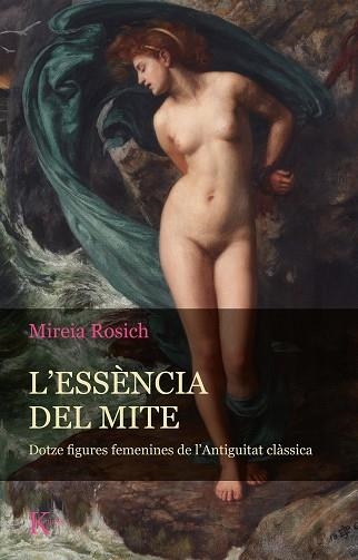 ESSÈNCIA DEL MITE, L' | 9788411210058 | ROSICH, MIREIA | Llibreria Drac - Llibreria d'Olot | Comprar llibres en català i castellà online