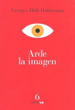 ARDE LA IMAGEN | 9786079845636 | DIDI-HUBERMAN, GEORGES | Llibreria Drac - Llibreria d'Olot | Comprar llibres en català i castellà online