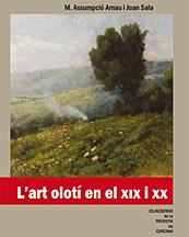 ART OLOTÍ EN XIX I XX, L' | 9788415808039 | ARNAU, MARÍA ASSUMPCIÓ / SALA, JOAN | Llibreria Drac - Llibreria d'Olot | Comprar llibres en català i castellà online