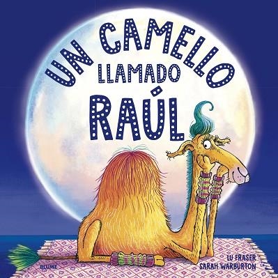 CAMELLO LLAMADO RAÚL, UN | 9788419094056 | FRASER, LU; WARBURTON, SARAH | Llibreria Drac - Llibreria d'Olot | Comprar llibres en català i castellà online