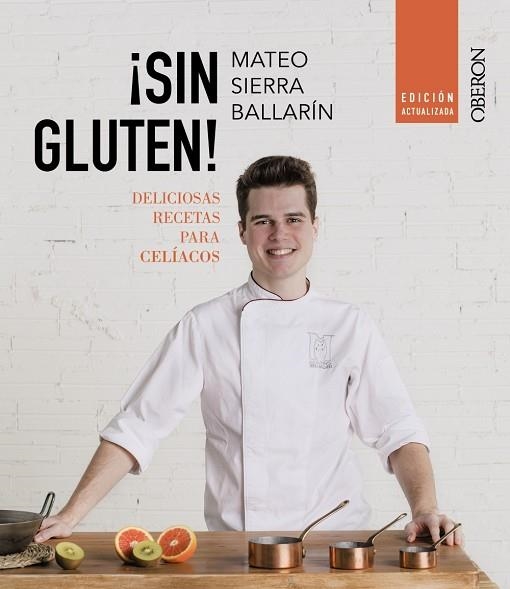 ¡SIN GLUTEN! EDICIÓN ACTUALIZADA | 9788441545625 | SIERRA BALLARÍN, MATEO | Llibreria Drac - Llibreria d'Olot | Comprar llibres en català i castellà online