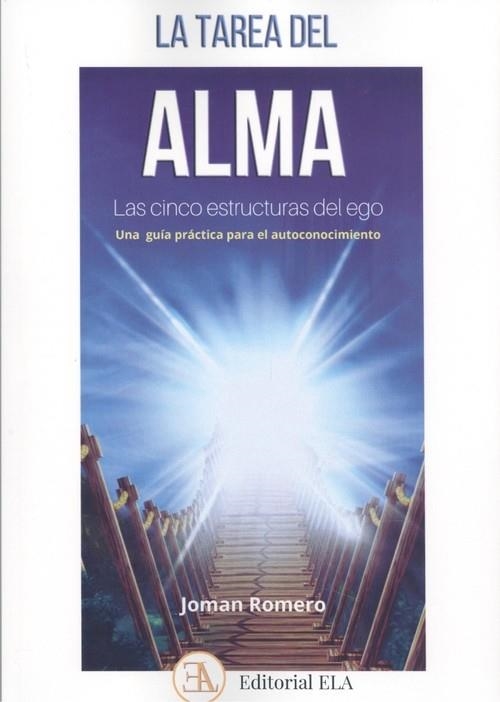 TAREA DEL ALMA. LAS CINCO ESTRUCTURAS DEL EGO, LA  | 9788499502328 | ROMERO, JOMAN | Llibreria Drac - Llibreria d'Olot | Comprar llibres en català i castellà online