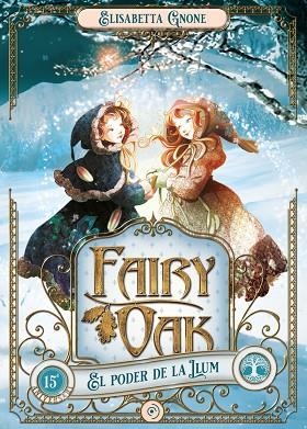 PODER DE LA LLUM, EL (FAIRY OAK 3) | 9788419004024 | GNONE, ELISABETTA | Llibreria Drac - Librería de Olot | Comprar libros en catalán y castellano online