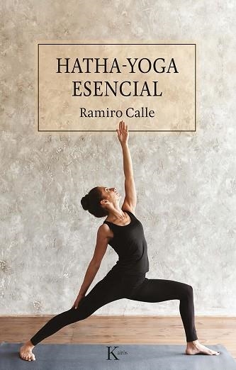 HATHA-YOGA ESENCIAL | 9788499889894 | CALLE CAPILLA, RAMIRO | Llibreria Drac - Llibreria d'Olot | Comprar llibres en català i castellà online