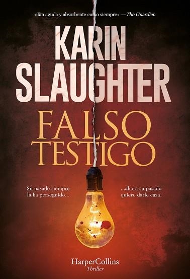 FALSO TESTIGO | 9788491397489 | SLAUGHTER, KARIN | Llibreria Drac - Librería de Olot | Comprar libros en catalán y castellano online