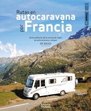 RUTAS EN AUTOCARAVANA POR FRANCIA | 9788491585008 | BELTRÁN, LOLI; RODRÍGUEZ, CONRADO | Llibreria Drac - Librería de Olot | Comprar libros en catalán y castellano online