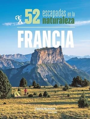 52 ESCAPADAS EN LA NATURALEZA POR FRANCIA | 9788417245306 | GLOAGUEN, PHILIPPE | Llibreria Drac - Llibreria d'Olot | Comprar llibres en català i castellà online