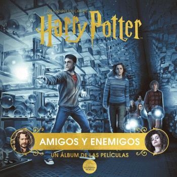 HARRY POTTER: AMIGOS Y ENEMIGOS. UN ÁLBUM DE LAS PELÍCULAS | 9788467949230 | JODY REVENSON | Llibreria Drac - Llibreria d'Olot | Comprar llibres en català i castellà online