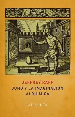 JUNG Y LA IMAGINACIÓN ALQUÍMICA | 9788412431513 | RAFF, JEFFREY | Llibreria Drac - Llibreria d'Olot | Comprar llibres en català i castellà online