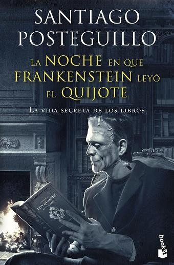 NOCHE EN QUE FRANKENSTEIN LEYÓ EL QUIJOTE, LA | 9788408257677 | POSTEGUILLO, SANTIAGO | Llibreria Drac - Llibreria d'Olot | Comprar llibres en català i castellà online